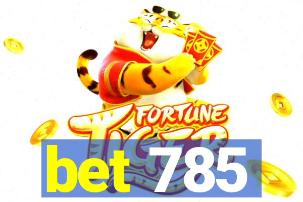 bet 785